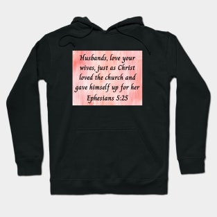 Bible Verse Ephesians 5:25 Hoodie